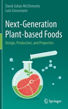 Hardcover Next-Generation Plant-Based Foods: Design, Production, and Properties Book