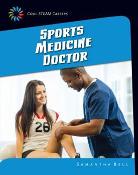 Cool STEAM Careers: Sports Medicine Doctor - Book  of the Cool STEAM Careers