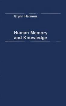 Human Memory and Knowledge: A Systems Approach (Contributions in Librarianship & Information Science)