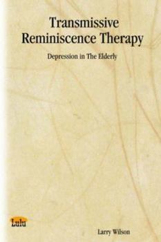 Paperback Transmissive Reminiscence Therapy: Depression in the Elderly Book