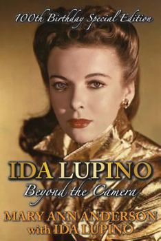Paperback Ida Lupino: Beyond the Camera: 100th Birthday Special Edition Book