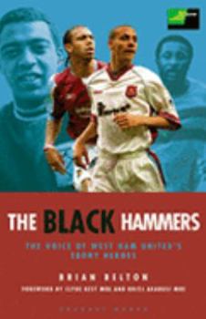 Hardcover Black Hammers: The Voices of West Ham's Ebony Heroes Book