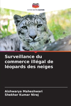 Paperback Surveillance du commerce illégal de léopards des neiges [French] Book