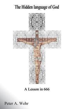 Paperback The Hidden Language of God A Lesson in 666 Book