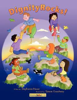 Paperback Dignity Rocks!: I Feel Like Nobody When... I Feel Like Somebody When Book