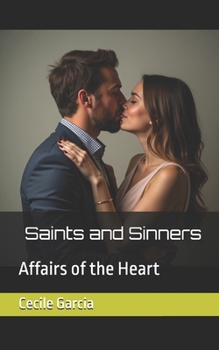 Paperback Saints and Sinners: Affairs of the Heart Book