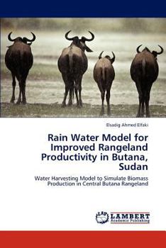 Paperback Rain Water Model for Improved Rangeland Productivity in Butana, Sudan Book