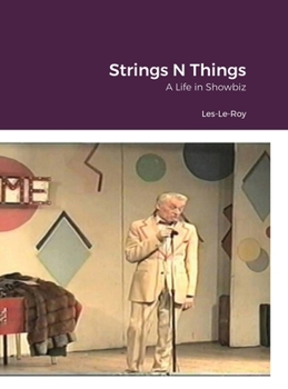 Hardcover String's N Things: A Life in Showbiz Book
