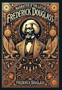 Hardcover Narrative of the Life of Frederick Douglass (Collector's Edition) (Laminated Hardback with Jacket) Book