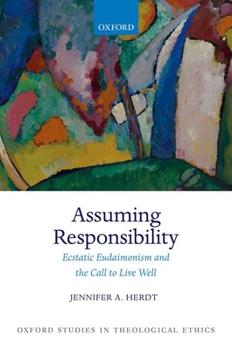 Hardcover Assuming Responsibility: Ecstatic Eudaimonism and the Call to Live Well Book