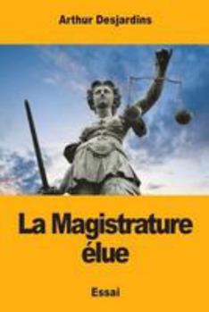 Paperback La Magistrature élue [French] Book