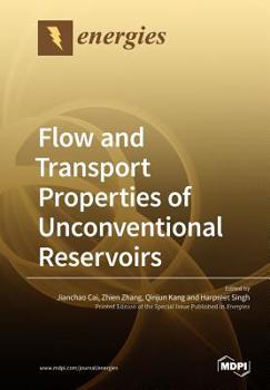 Paperback Flow and Transport Properties of Unconventional Reservoirs 2018 Book