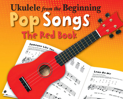 Paperback Ukulele from the Beginning - Pop Songs: The Red Book