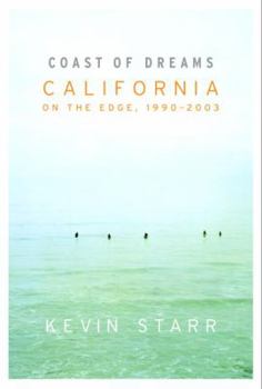 Hardcover Coast of Dreams: California on the Edge, 1990-2003 Book