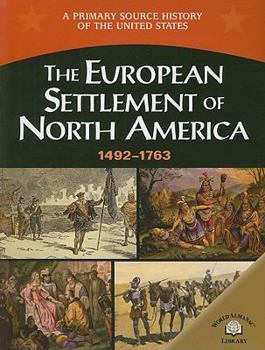 Paperback The European Settlement of North America (1492-1763) Book