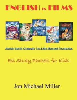 Paperback English in Films Aladdin Bambi Cinderella The Little Mermaid Pocahontas: ESL Study Packets for Kids Book