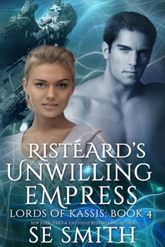 Risteard’s Unwilling Empress - Book #4 of the Lords of Kassis