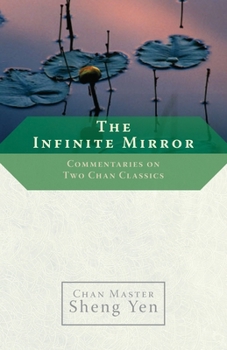 Paperback The Infinite Mirror: Commentaries on Two Chan Classics Book