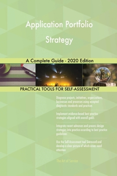 Paperback Application Portfolio Strategy A Complete Guide - 2020 Edition Book