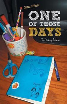 Paperback One of Those Days: The Mommy Diaries Book