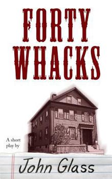 Paperback Forty Whacks: Forty Whacks Book