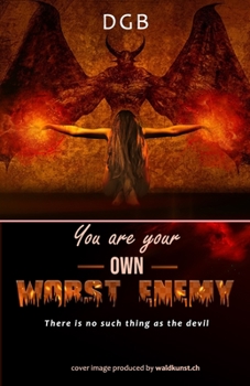 Paperback You are your own worst enemy: There is no such thing as the devil Book