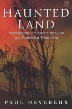 Paperback Haunted Land: Investigations Into Ancient Mysteries and Modern Day Phenomena Book