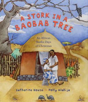 Paperback A Stork in a Baobab Tree: An African 12 Days of Christmas Book