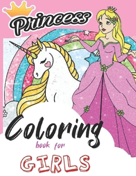 Paperback Princess Coloring Book for Girls: Kids, Toddlers, Ages 2-4, Ages 4-8 Activity Book - 70 Pages Fun Activity Coloring Pages for Kids - Princesses & Fair Book