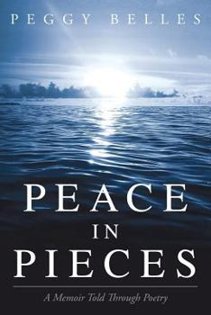 Paperback Peace in Pieces: A Memoir Told Through Poetry Book