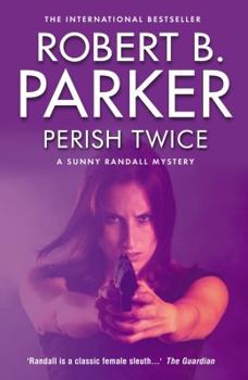 Perish Twice - Book #2 of the Sunny Randall