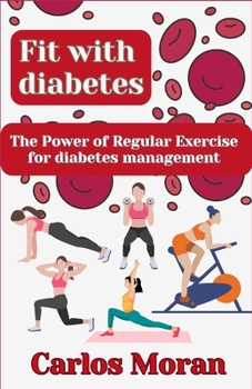 Paperback Fit with Diabetes: The power of regular exercise for Diabetes Management Book