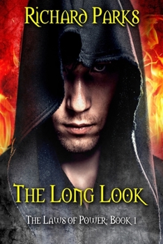 The Long Look - Book #1 of the Laws of Power