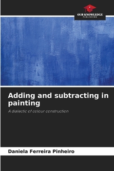 Paperback Adding and subtracting in painting Book