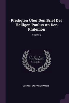 Paperback Predigten Über Den Brief Des Heiligen Paulus An Den Philemon; Volume 2 Book