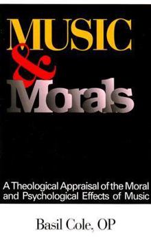 Paperback Music and Morals: A Theological Appraisal of the Moral and Psychological Effects of Music Book