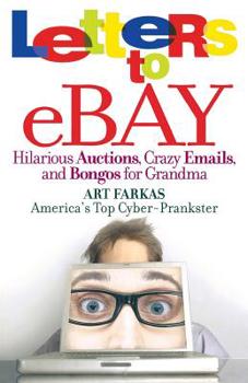 Paperback Letters to Ebay: Hilarious Auctions, Crazy Emails, and Bongos for Grandma Book