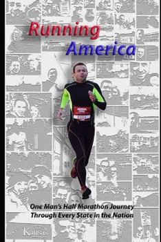 Paperback Running America: One Man's Half Marathon Journey Through Every State in the Nation Book
