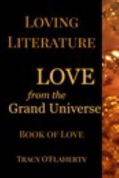 Loving Literature ~ LOVE from the Grand Universe ~ Book of Love