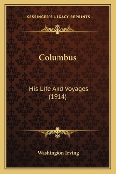 Paperback Columbus: His Life And Voyages (1914) Book