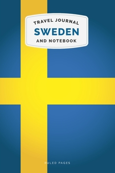 Sweden Travel Journal and Notebook: For Cultural experiences and Language Learning