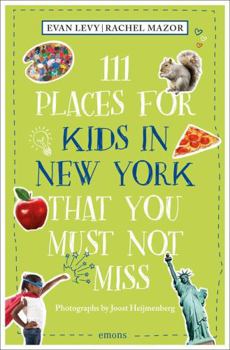 Paperback 111 Places for Kids in New York That You Must Not Miss Book