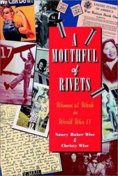 Hardcover A Mouthful of Rivets: Women at Work in World War II Book