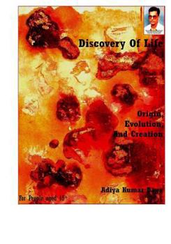 Paperback Discovery Of Life: Origin, Evolution And Creation: My Perception On Evolution Book