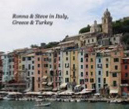 Ronna and Steve in Italy, Greece and Turkey