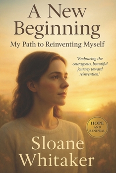 Paperback A New Beginning: My Path to Reinventing Myself (The transformative journey from loss to renewal) Book