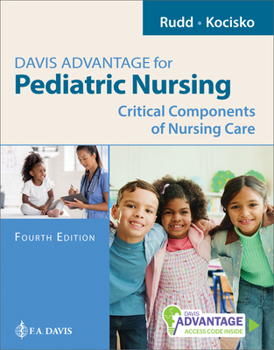 Paperback Davis Advantage for Pediatric Nursing: Critical Components of Nursing Care Book