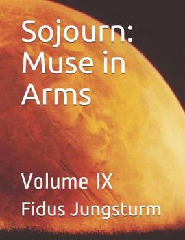 Paperback Sojourn: Muse in Arms: Volume IX Book