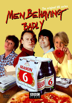 Men Behaving Badly: Season 6