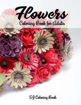 Paperback Flowers Coloring Book for Adults: Botanical and Flower Patterns Book